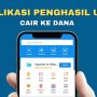 3 Hal Penting Berhasil Dapat Dana Gratis di Aplikasi Penghasil Uang Aplikasi Penghasil Uang Cair ke DANA (Ilustrasi)