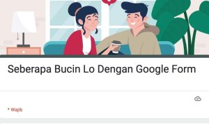 LINK Tes Ujian Bucin Via Google Form, Lo Sebucin Itukah Sama Doi?
