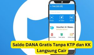 Gak Perlu KTP dan KK, Saldo DANA Gratis Rp600.000 Bisa Cair Loh