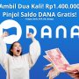 Ambil Dua Kali! Rp1.400.000 Pinjol Saldo DANA Gratis!
