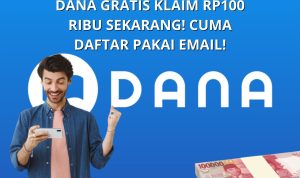 Aplikasi Penghasil Saldo DANA Gratis Klaim Rp100 Ribu Sekarang! Cuma Daftar Pakai Email!
