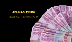 KTP Bikin Pinjaman Langsung Cair Di Aplikasi Pinjol!