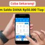 Cuman 30 Detik Bisa Dapat Saldo DANA Rp50.000 Gratis Perhari, Begini Triknya!