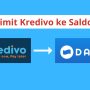 Trik Ubah Limit Kredivo ke Saldo DANA Secara Gratis Tanpa Biaya!