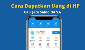 Cara Dapatkan Uang Cairkan JAdi DANA (ilustrasi)