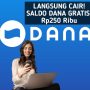 Saldo Dana Gratis Langsung Cair Hingga Rp250 Ribu, Segera Klaim di Aplikasi Ini Cara dapatkan saldo DANA gratis langsung cair melaui aplikasi berikut ini yang diyakini terjamin membayar hingga Rp250 ribu.