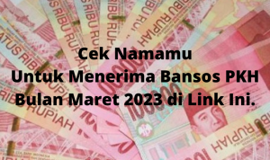 Cek Nama di Sini untuk Dapatkan Bansos PKH dari Pemerintah Hingga Rp750rb Cek Nama di Sini untuk Dapatkan Bansos PKH dari Pemerintah Hingga Rp750rb