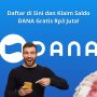Daftar di Sini dan Klaim Saldo DANA Gratis Rp3 Juta!