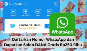 Cuma Daftarkan Nomor WhatsApp, Dapat Saldo DANA Gratis Rp250 Ribu