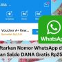 Cuma Daftarkan Nomor WhatsApp, Dapat Saldo DANA Gratis Rp250 Ribu