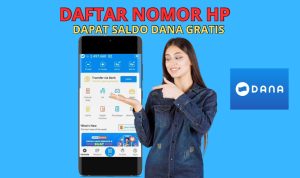 Ini Caranya Dapat Saldo DANA Gratis Rp500 Ribu dari Daftarin Nomor HPmu