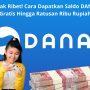 Gak Ribet! Cara Dapatkan Saldo DANA Gratis Hingga Ratusan Ribu Rupiah!