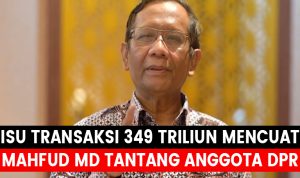 Tantang Anggota DPR Mahfud MD Siap Bongkar Transaksi Rp349 Triliun di Kemenkeu