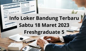 Info Loker Bandung Terbaru Sabtu 18 Maret 2023 Freshgraduate 5