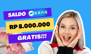 Gausah KTP/KK, Saldo DANA 8 Juta Auto Cair GRATIS 2023! Saldo DANA Gratis 2023