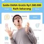 Ada Saldo DANA Gratis Rp1.500.000 dari Situs yang Satu ini Guys!