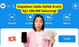 Trik Dapat Saldo DANA Gratis Rp1.500.000 dalam Sehari!