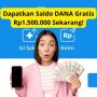 Trik Dapat Saldo DANA Gratis Rp1.500.000 dalam Sehari!