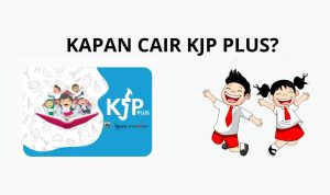 KAPAN CAIR KJP PLUS