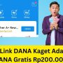 Mantap! Klaim Link DANA Kaget Hari ini, Ada Saldo DANA Gratis Rp200.000 Buat Kamu