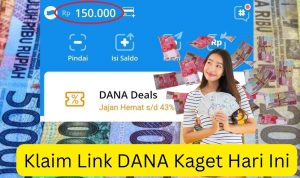 Baru Lagi! Klaim Link DANA Kaget Hari Ini, Ada Saldo DANA Gratis Rp150.000