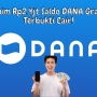 Rp2,4jt Saldo DANA Gratis Terbukti Cair, Klaim Sekarang Juga! Rp2,4jt Saldo DANA Gratis Terbukti Cair, Klaim Sekarang Juga!