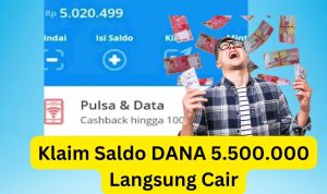 Klaim Saldo DANA Gratis Rp5.500.000 Langsung Cair