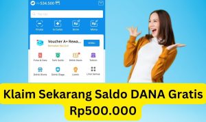 Klaim Disini Sekarang! Cara Baru Dapat Saldo DANA Gratis Rp500.000