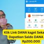 Secepat Kilat! Buruan Klaim Link DANA Kaget Hari Ini Dapat Saldo DANA Gratis Rp200.000