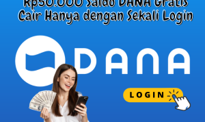 Klik di Sini! Rp50.000 Saldo DANA Gratis Tercepat dan Terpercaya