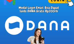 Modal Login Email, Bisa Dapat Rp200rb Saldo DANA Gratis 2023