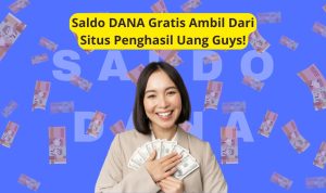 Jangan Lama, Ambil Saldo DANA Gratis dari Situs Penghasil Uang Guys! Jangan Lama, Ambil Saldo DANA dari Situs Penghasil Uang Guys!