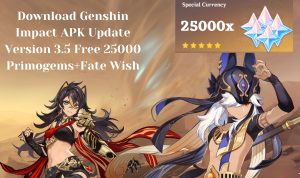 LINK Download Genshin Impact 3.5 APK Free 25.000 Primogems Tanpa Top Up LINK Download Genshin Impact 3.5 APK Free 25.000 Primogems