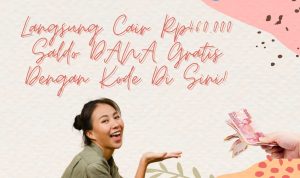 Langsung Cair Rp460.000 Saldo DANA Gratis Dengan Kode Di Sini!