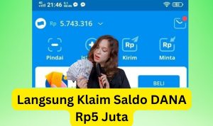 Gak Perlu Pake KTP, Saldo DANA Gratis Rp5 Juta Langsung Cair Gak Perlu Pake KTP, Saldo DANA Gratis Rp5 Juta Langsung Cair