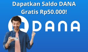 Login Sekarang dan Dapatkan Saldo DANA Gratis Rp50.000!
