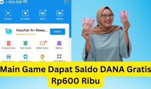 Main Game Terbaru Dapat Saldo DANA Gratis Rp600.000, Cepetan Klaim! Main Game Terbaru Dapat Saldo DANA Gratis Rp600.000, Cepetan Klaim!