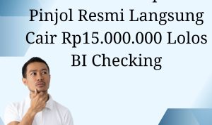 Modal KTP Tanpa KK Pinjol Resmi Langsung Cair Rp15.000.000 Lolos BI Checking