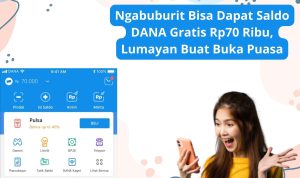 Ngabuburit Bisa Dapat Saldo DANA Gratis Rp70 Ribu, Lumayan Buat Buka Puasa
