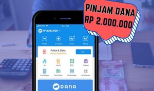 Cara Pinjam uang di aplikasi DANA Rp2 Juta, Gampang Ternyata