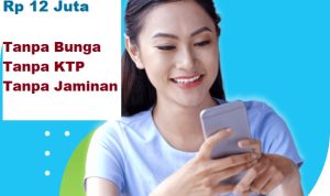 Dapat pinjol saldo DANA tanpa bunga dan KTP limit Rp 12 juta.