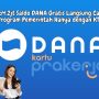 Pakai KTP dan KK, Klaim Rp4,2jt Saldo DANA Gratis Pemerintah dari Program Kartu Prakerja
