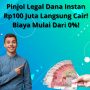 Pinjol Legal Dana Instan Rp100 Juta Langsung Cair Biaya Mulai Dari 0%!