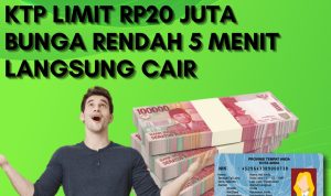 Pinjol Legal Hanya KTP Limit Rp20 Juta Bunga Rendah 5 Menit Langsung Cair