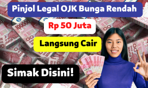 Pinjol Legal OJK Bunga Rendah Rp 50 Juta Langsung Cair, Simak Disini! Pinjol Legal OJK Bunga Rendah Rp 50 Juta Langsung Cair, Simak Disini!