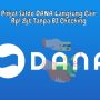 Pinjol Saldo DANA Langsung Cair Rp1,8jt Tanpa BI Checking