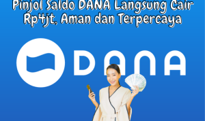 Tips Pinjol Saldo DANA Langsung Cair Rp4jt Aman Terpercaya