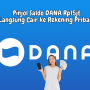Rp15jt Pinjol Saldo DANA Langsung Cair ke Rekening Pribadi