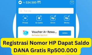 Registrasi Nomor HP Dapat Saldo DANA Gratis Rp500.000