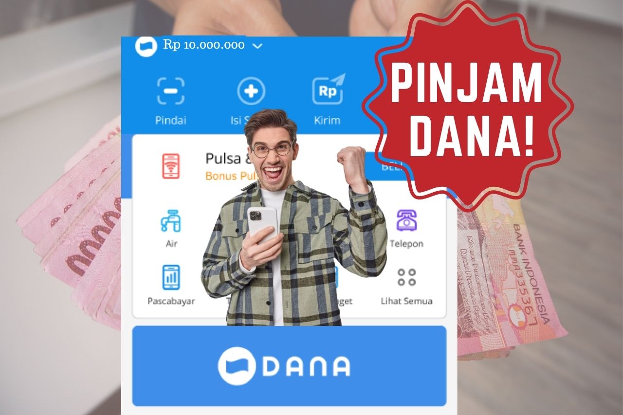 Rp10 Juta Pinjam Uang di DANA Cair Tanpa Verifikasi Muka – jabarekspres.com